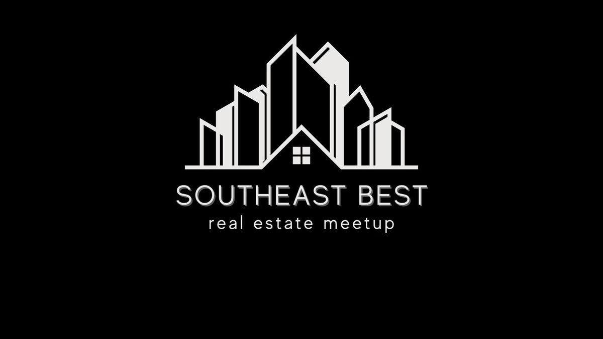 SouthEast Best Real Estate Meetup -June