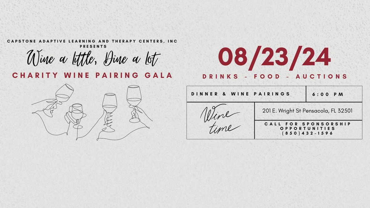 "Wine A Little, Dine A Lot" Charity Wine Pairing Gala benefitting Capstone