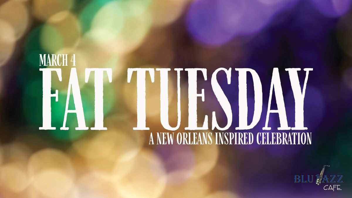 Fat Tuesday Celebration at Blu Jazz Cafe!