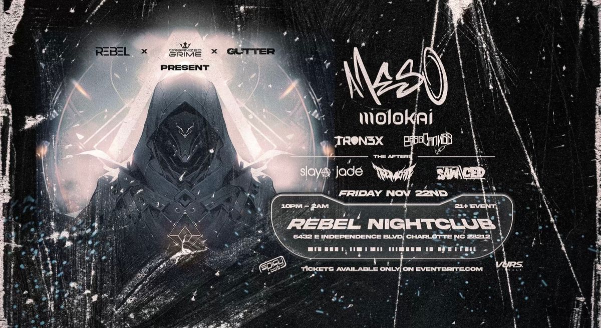 Meso (Spicy Bois) | Molokai | Tron3x | Bass Canviss \u2026 AFTERS : Slaya Jade | Tremorz | Sawced 