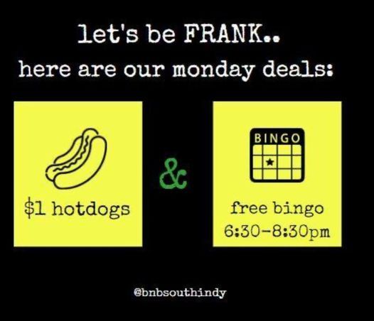 Free Bingo & $1 Hotdogs