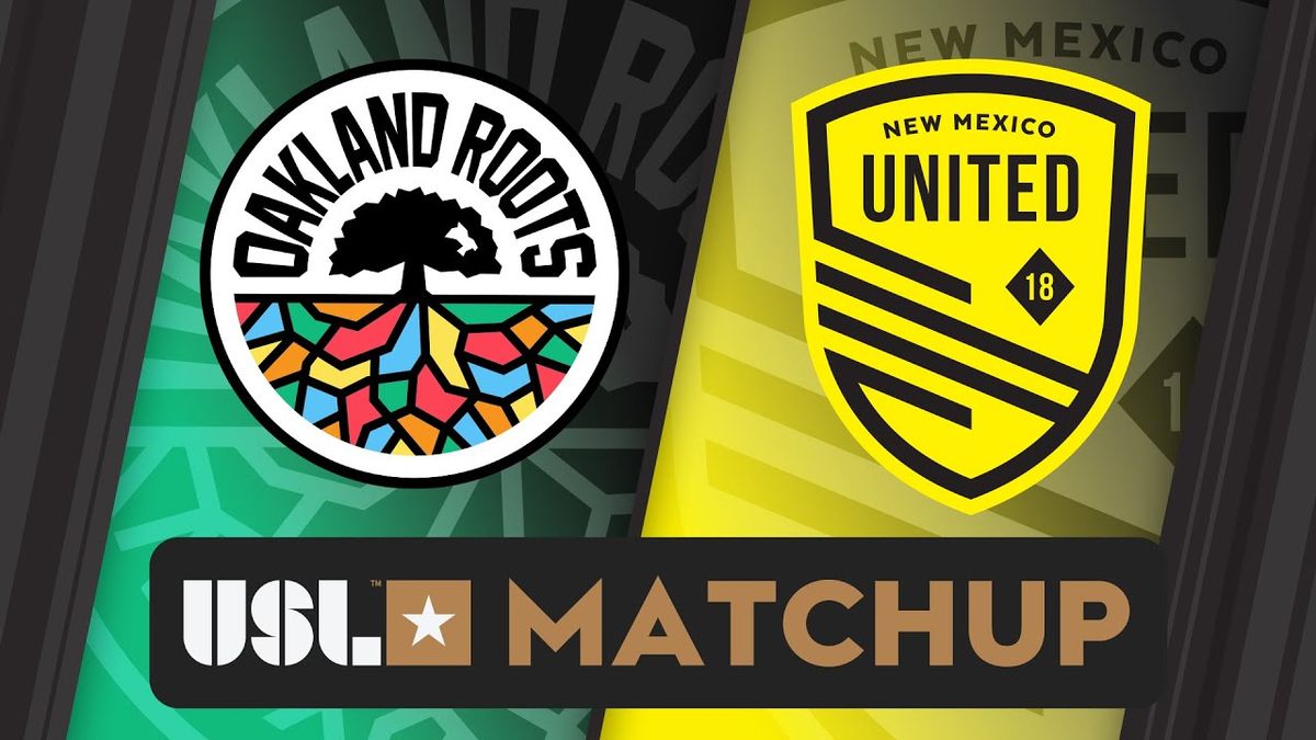 Oakland Roots SC vs. New Mexico United