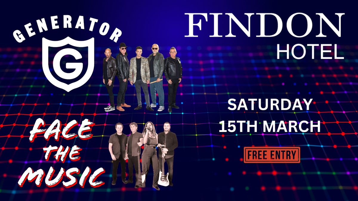 Generator and Face The Music at the Findon Hotel