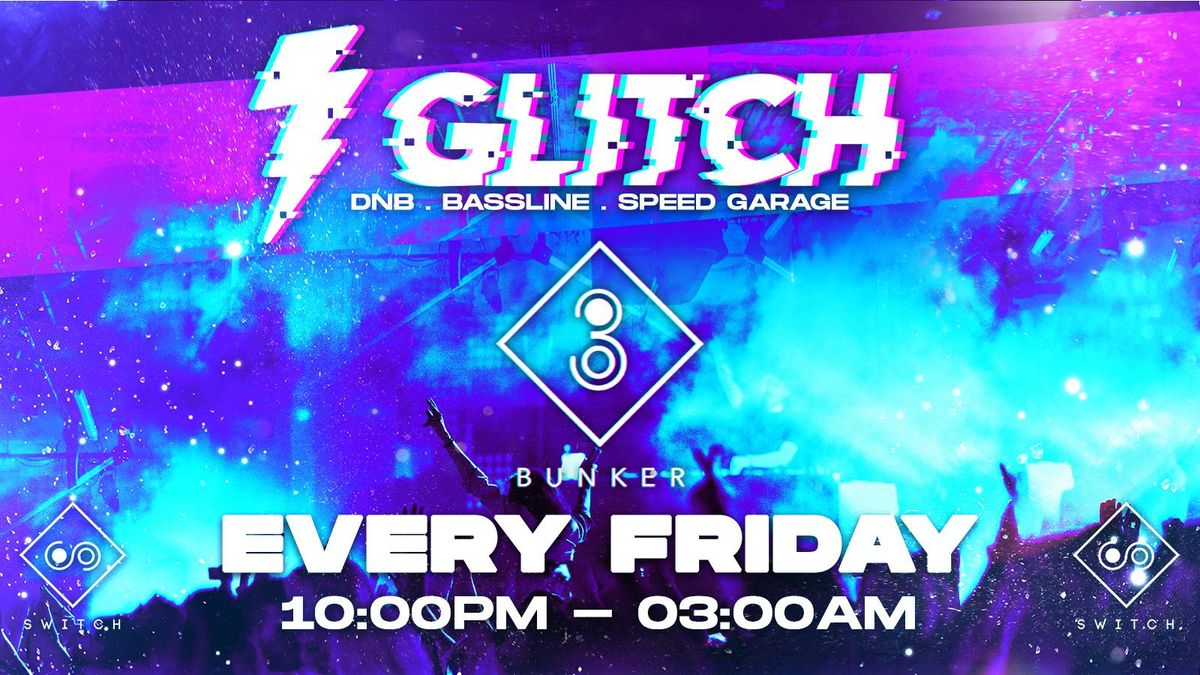 GLITCH - BUNKER | DISTRICT SOUTHAMPTON 