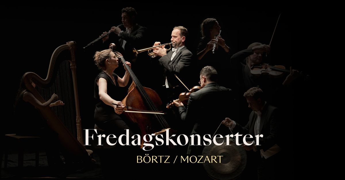 Fredagskonsert: B\u00f6rtz, Mozart