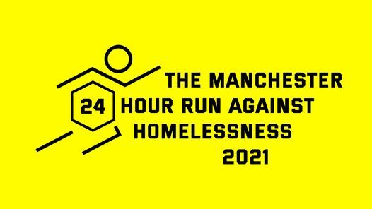 The Manchester 24 Hour Run Against Homelessness 2021