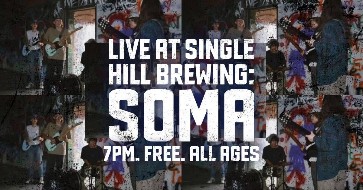 Live at Single Hill: SOMA