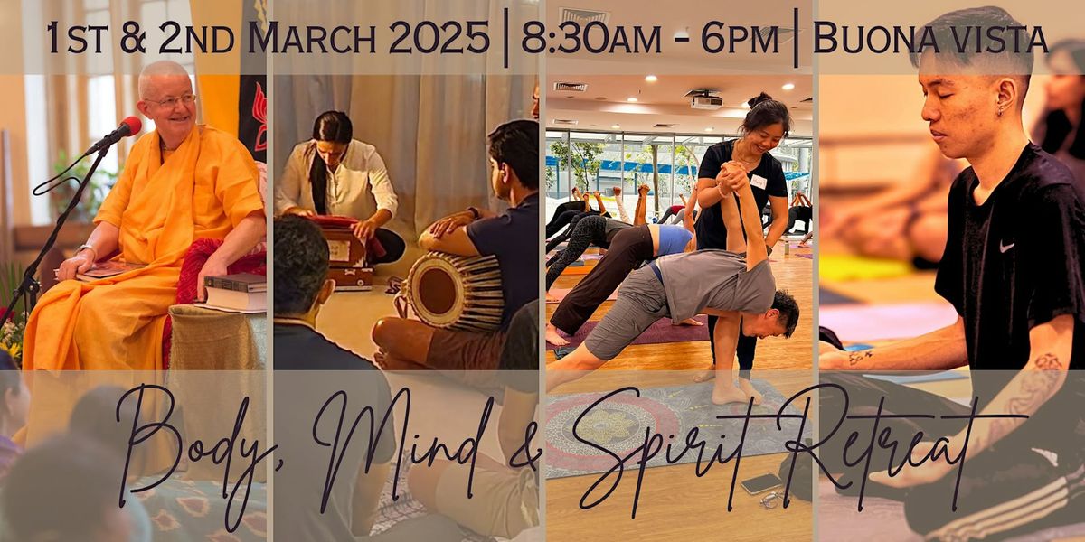 Body, Mind & Spirit Retreat (1st & 2nd March - Singapore)