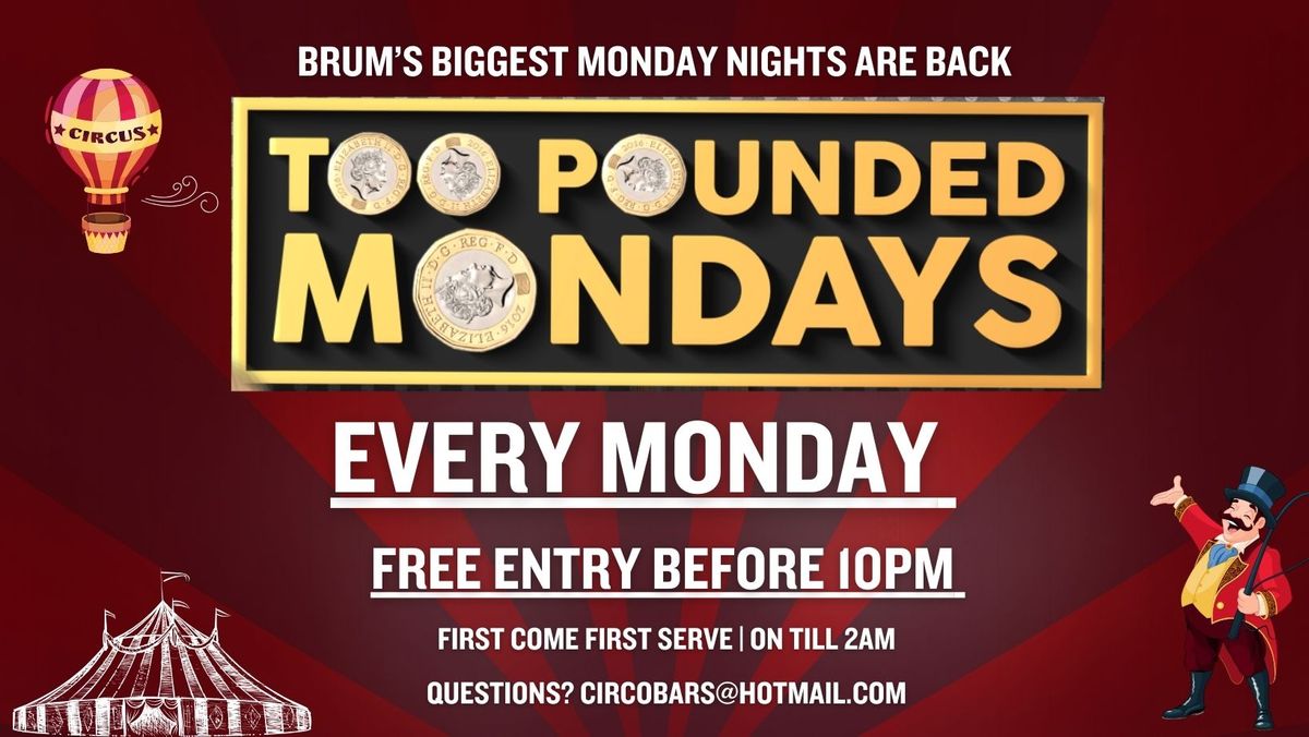 TOO POUNDED MONDAYS 