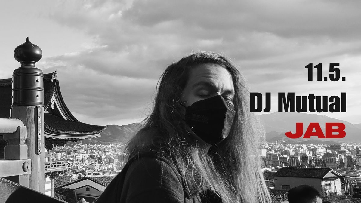 DJ Mutual | JAB 11.5.