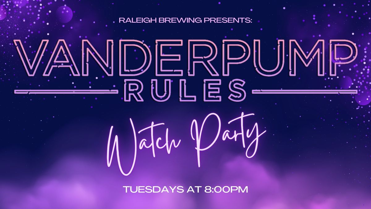 Vanderpump Rules Watch Party!