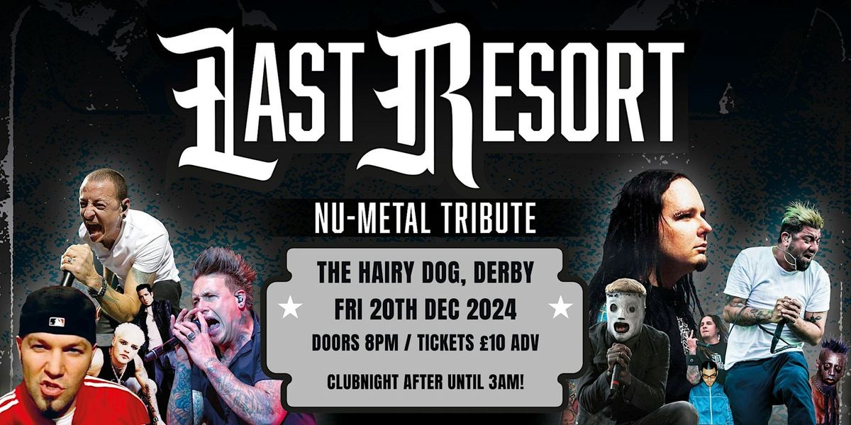 Last Resort - Nu Metal Tribute & Clubnight