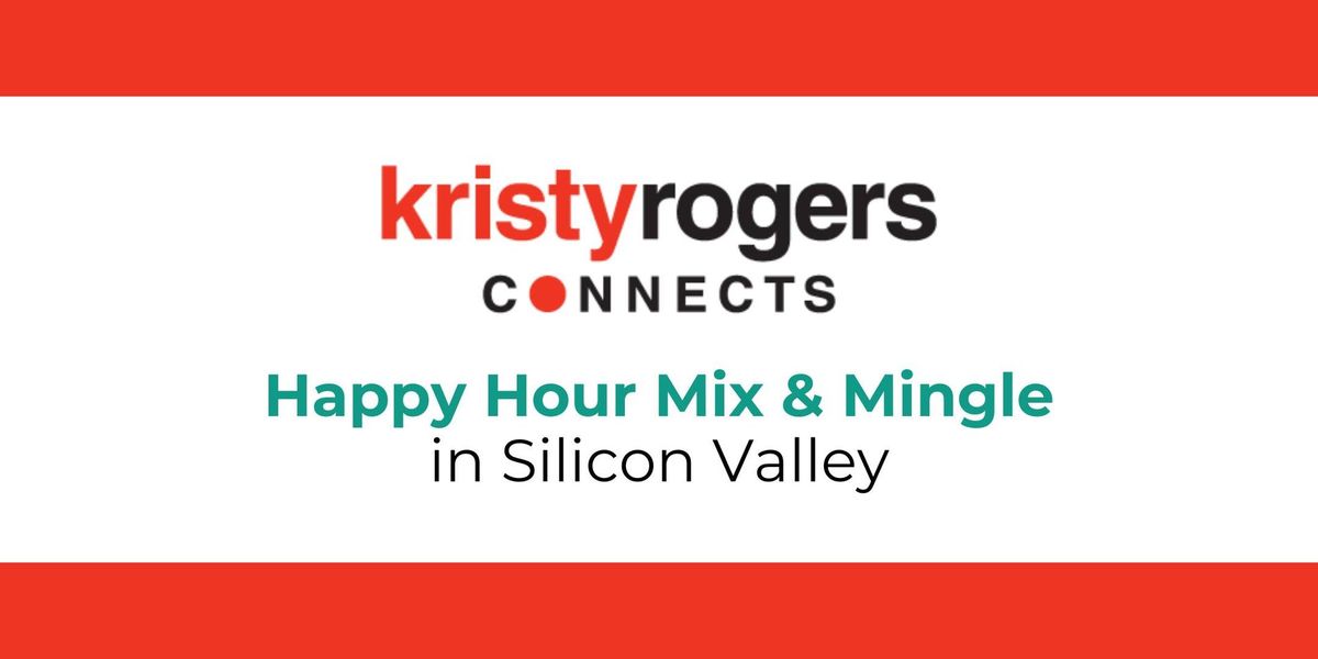 11\/13 Networking for Women in Silicon Valley | HAPPY HOUR Mix & Mingle