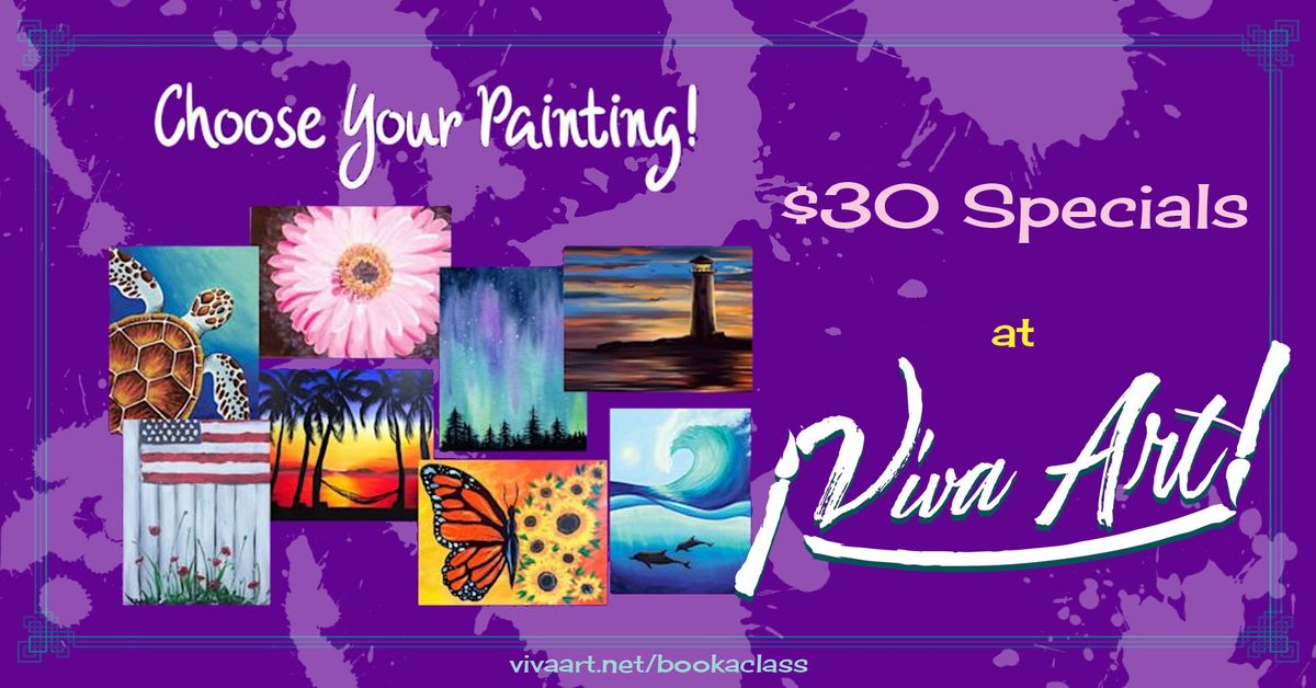 $30 Specials - Choose Your Painting!