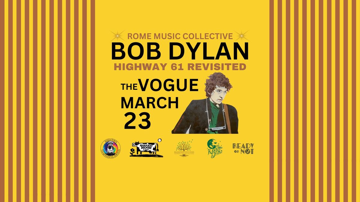 Rome Music Collective: BOB DYLAN: Highway 61 Revisited at THE VOGUE