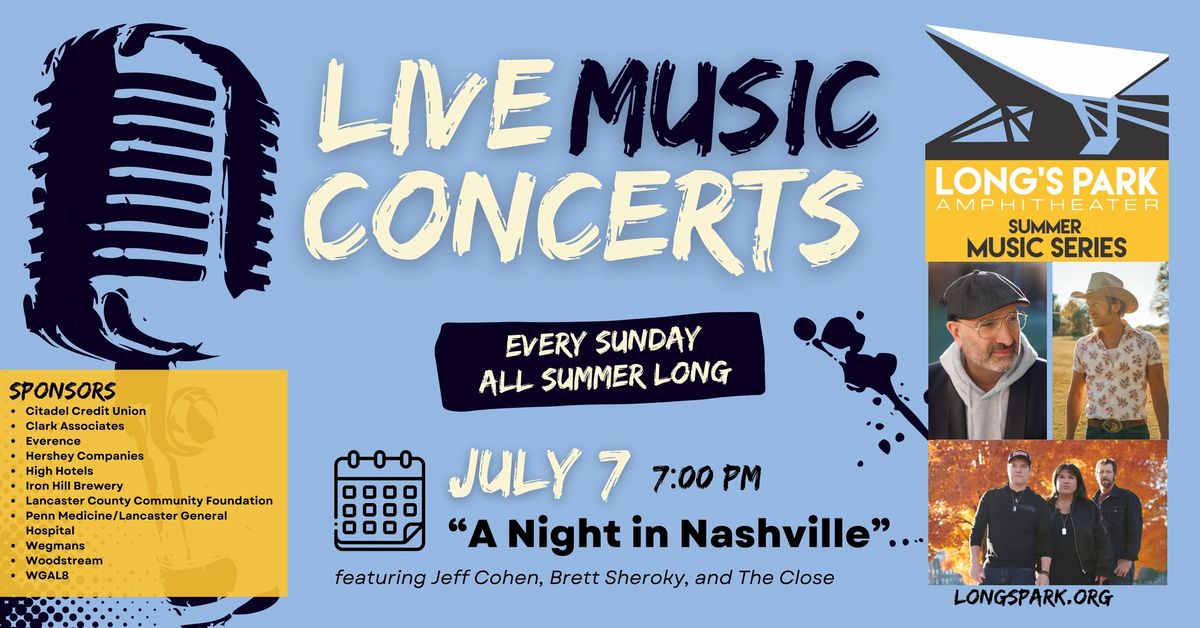 Summer Music Series with Jeff Cohen, Brett Sheroky and The Close, "A Night in Nashville"