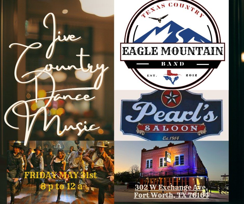 Eagle Mountain Band @ Pearls Dancehall in Ft Worth Stockyards  