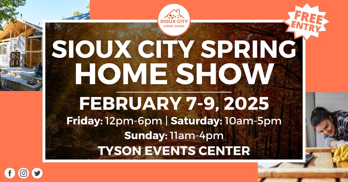 Sioux City Spring Home Show, February 7-9, 2025