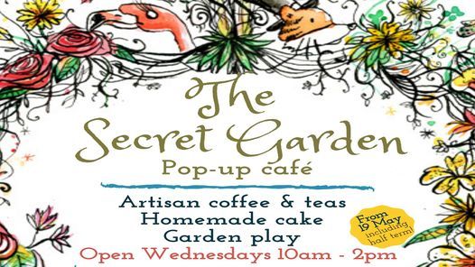 The Secret Garden Pop-up Caf\u00e9