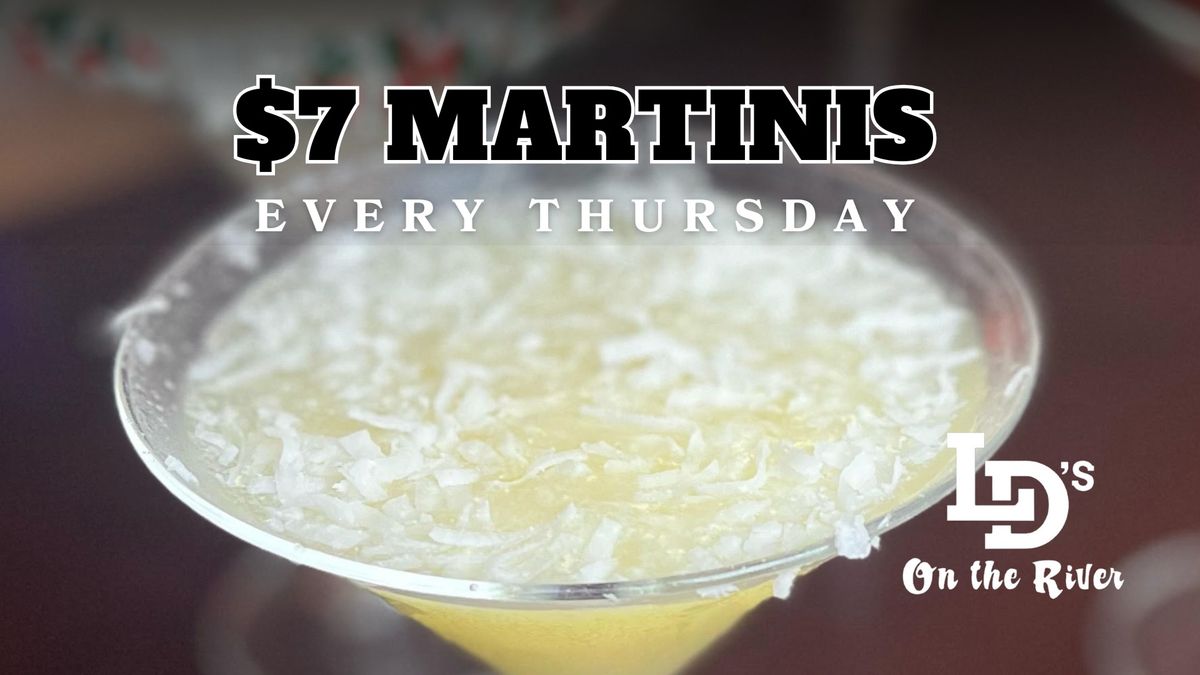 $7 Martinis Every Thursday \u2728 \ud83c\udf78 