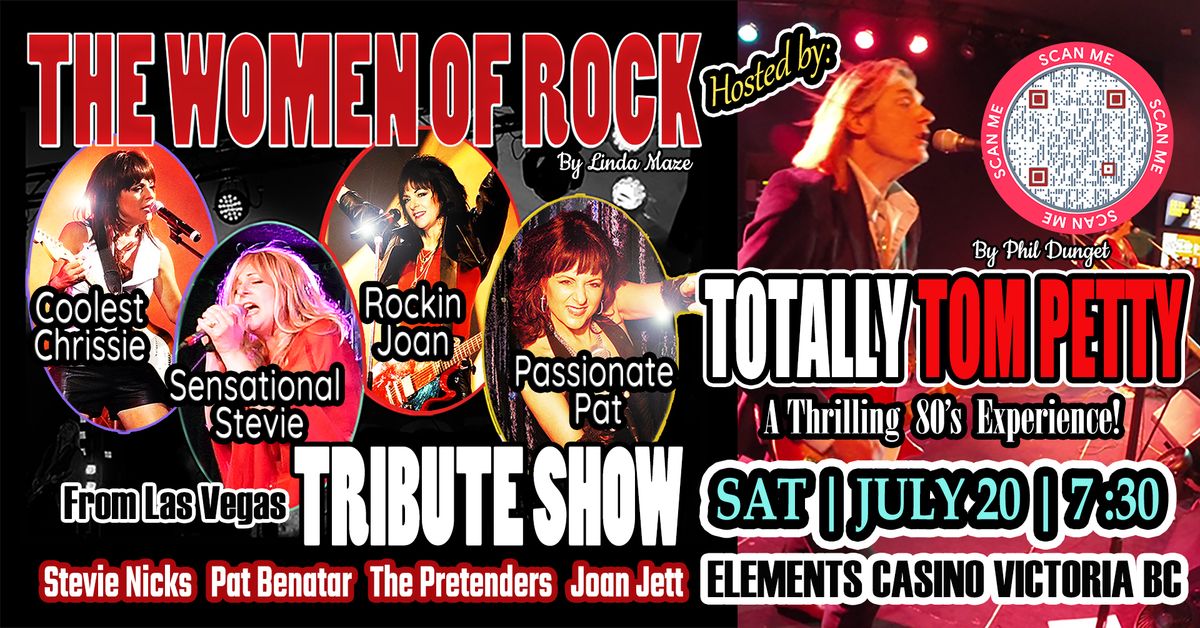 THE WOMEN OF ROCK from Las Vegas will take the stage with TOTALLY TOM PETTY and the Band JULY 20!! 