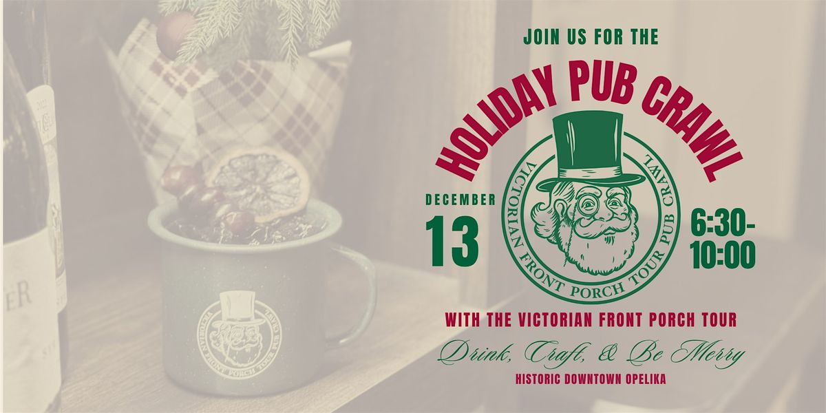 Victorian Front Porch Tour Holiday Pub Crawl