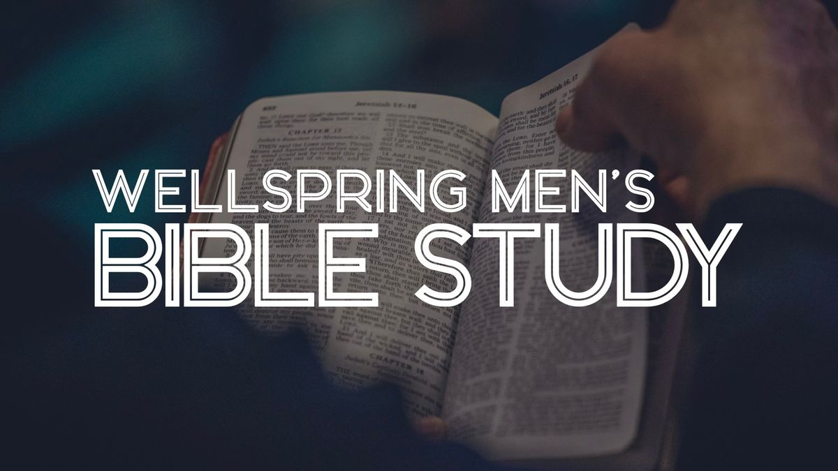 Wellspring Men's Bible Study