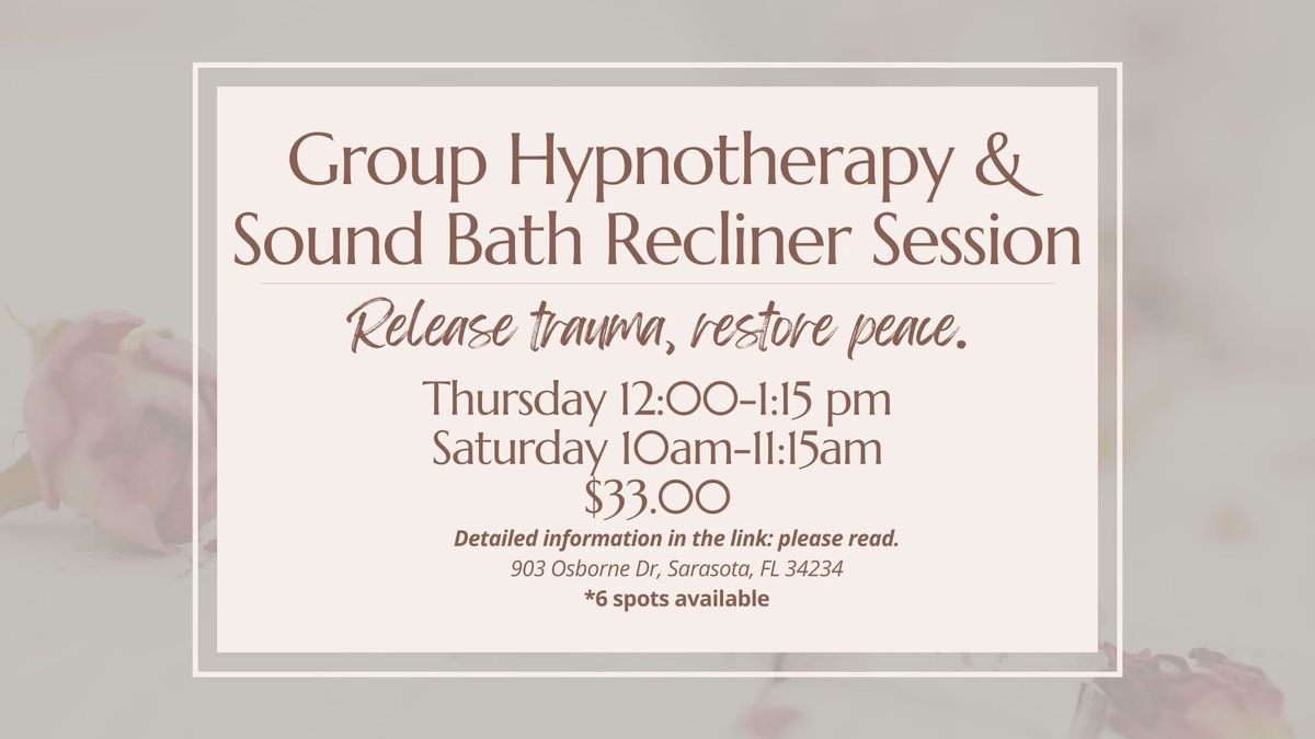 Group Hypnotherapy & Sound Healing Recliner Session: $33