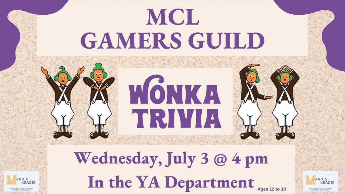 MCL Gamers Guild: Willy Wonka Trivia