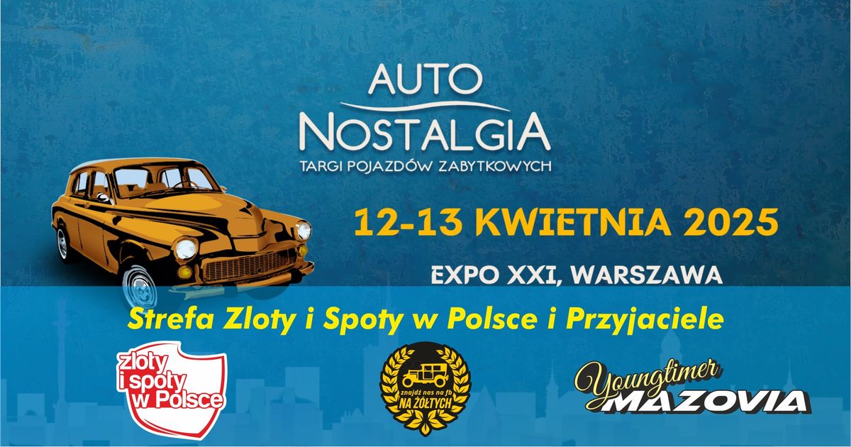 Strefa Zloty i Spoty w Polsce oraz Na \u017b\u00f3\u0142tych podczas Auto Nostalgia 2025