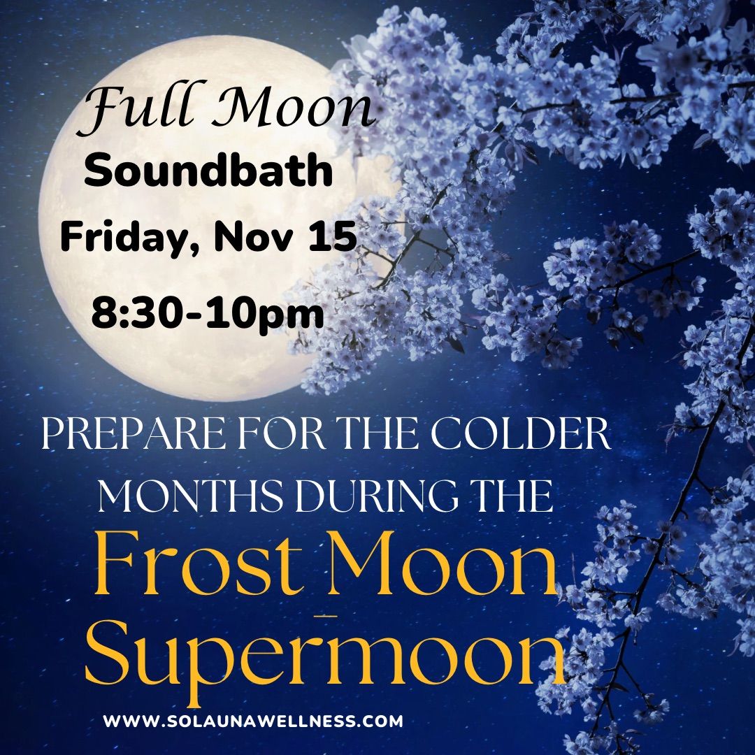 Full Moon Soundbath - Frost Moon\/Supermoon