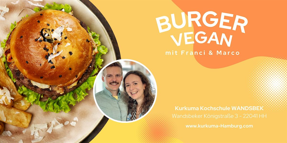 VEGANE BURGER - Kochkurs in Hamburg Wandsbek