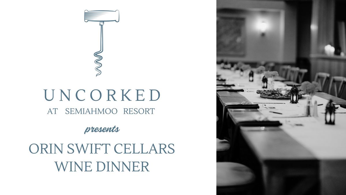 Semiahmoo Uncorked: Orin Swift Wine Dinner