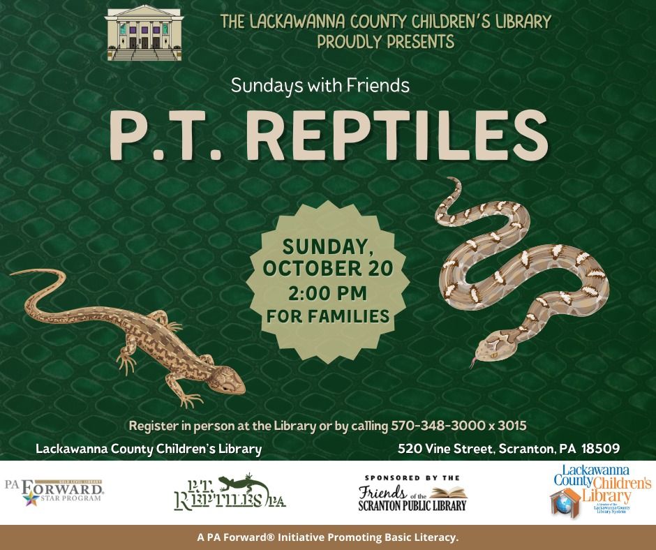 Sundays with Friends: P.T. Reptiles