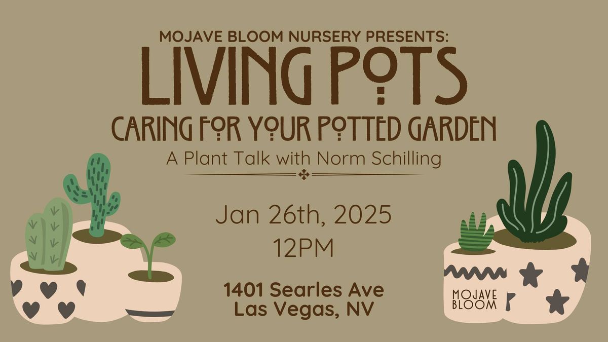 Living Pots: Caring for your Potted Garden - Plant Talk with Norm Schilling