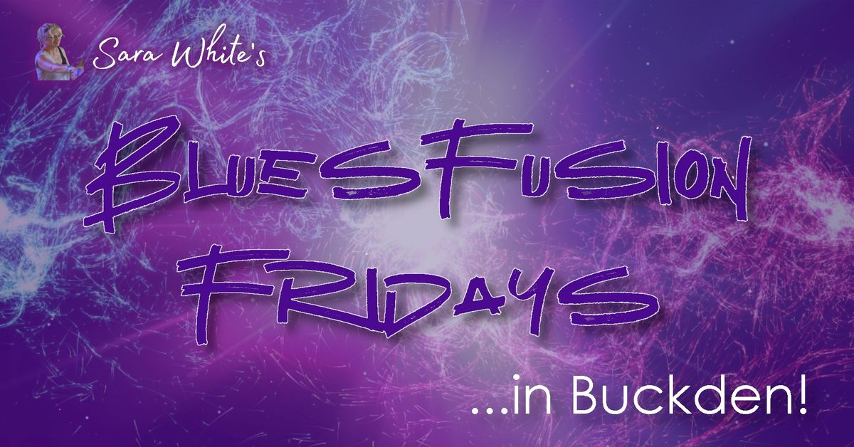 BluesFusion Fridays - in Buckden (March)