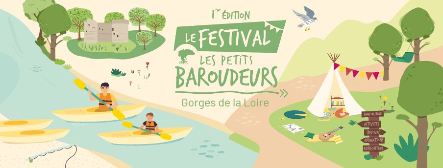 Festival Les Petits Baroudeurs Gorges de la Loire