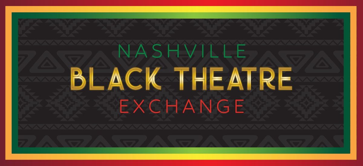 Nashville Black Theatre Exchange