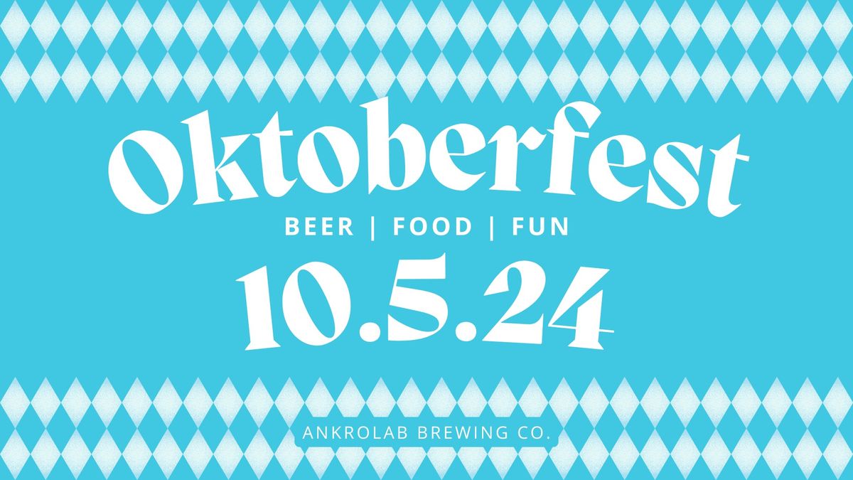 Oktoberfest at Ankrolab