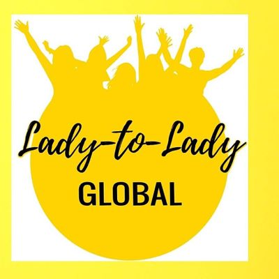 LADY TO LADY GLOBAL CONFERENCE