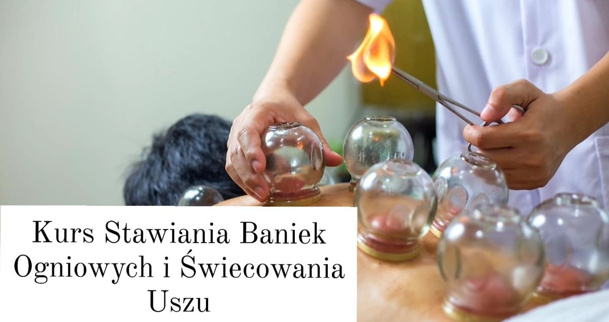 Kurs Stawiania Baniek Ogniowych i \u015awiecowania Uszu