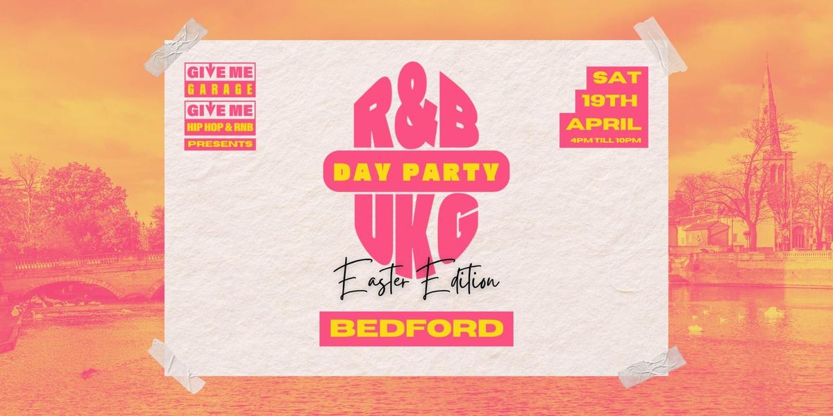 The RnB & UKG Day Party - Easter Edition