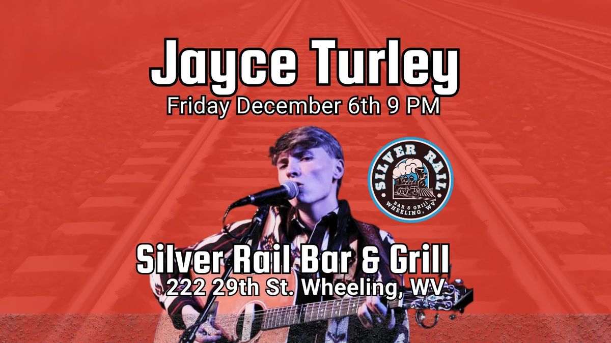 Jayce Turley Live At The Silver Rail Bar & Grill 