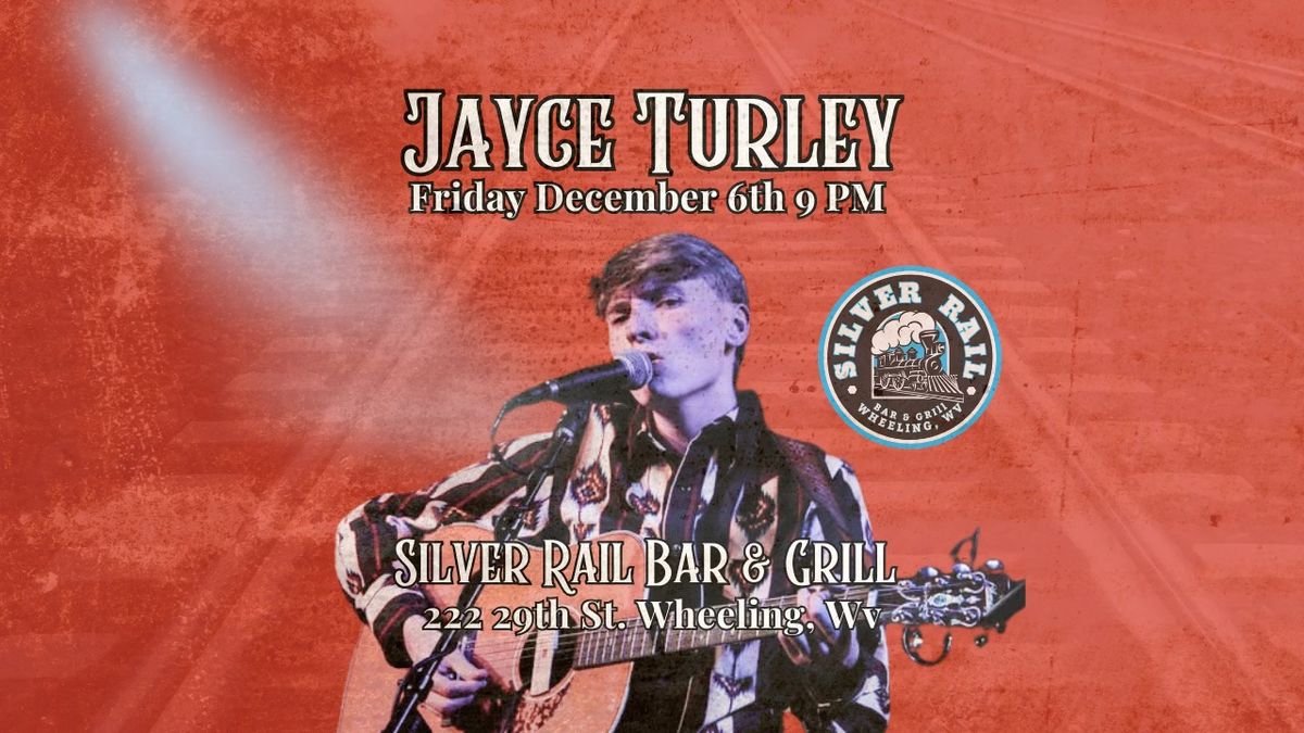 Jayce Turley Live At The Silver Rail Bar & Grill 