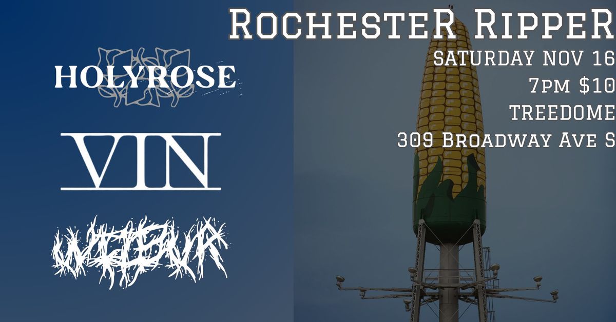 Rochester Ripper: HOLYROSE, VIN, AND WILBUR AT TREEDOME