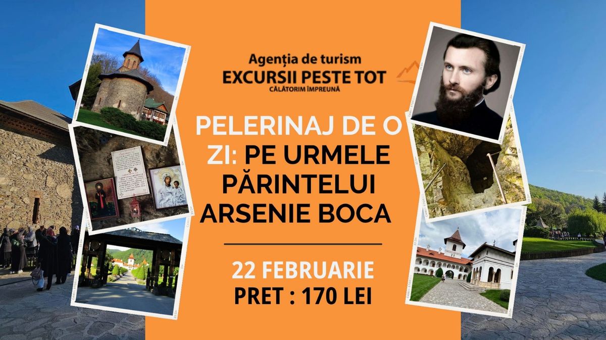 \ud83d\ude4f Pelerinaj de o zi: Pe urmele Pa\u0306rintelui Arsenie Boca 