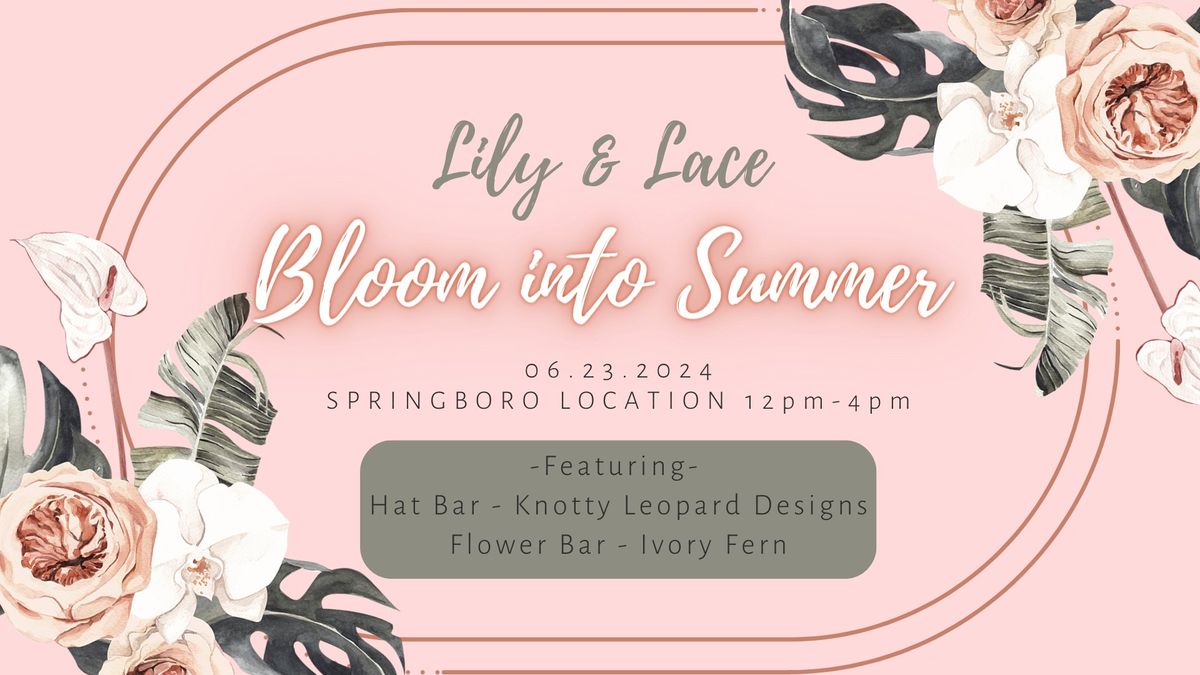 Bloom into SUMMER Event- Springboro ?