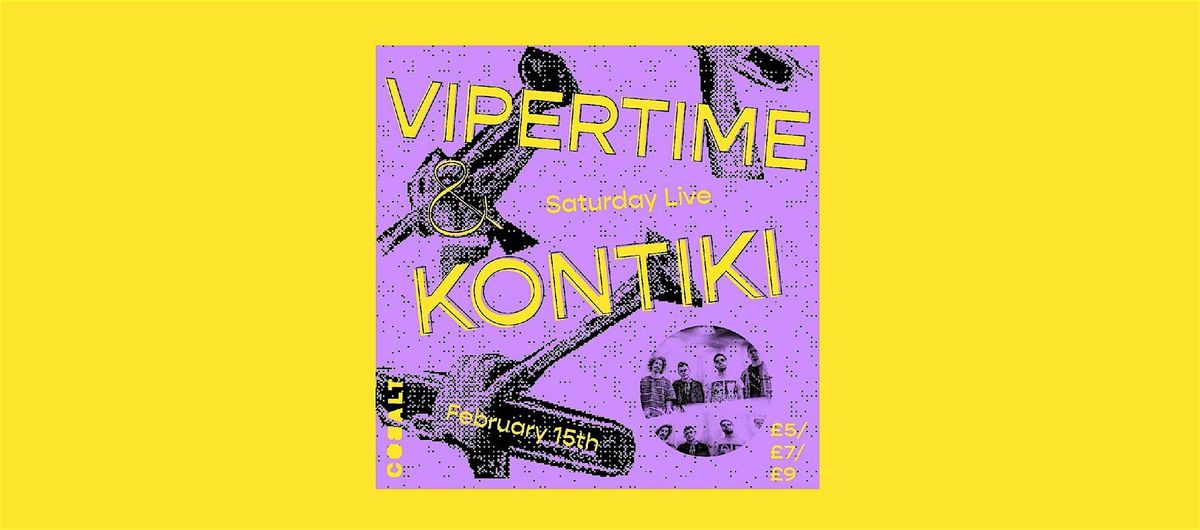 Vipertime + Kontiki