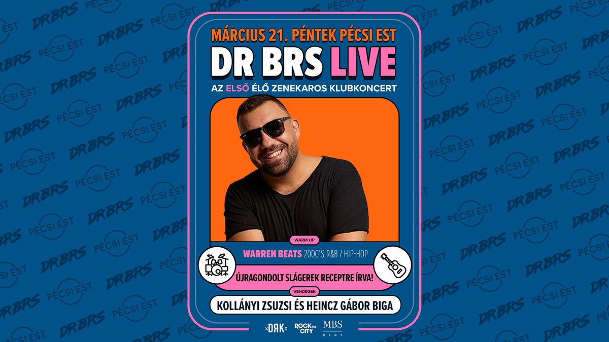 DR BRS LIVE - az ELS\u0150 klubkoncert \ud83d\udd34 P\u00e9csi Est 