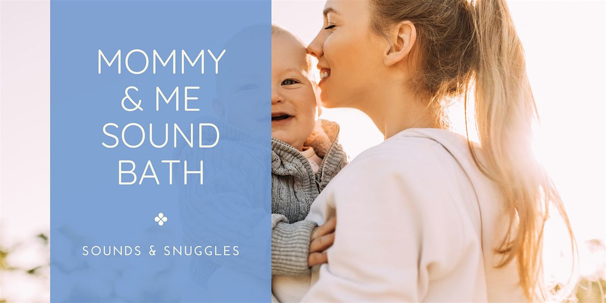 Mommy & Me: Sounds and Snuggles